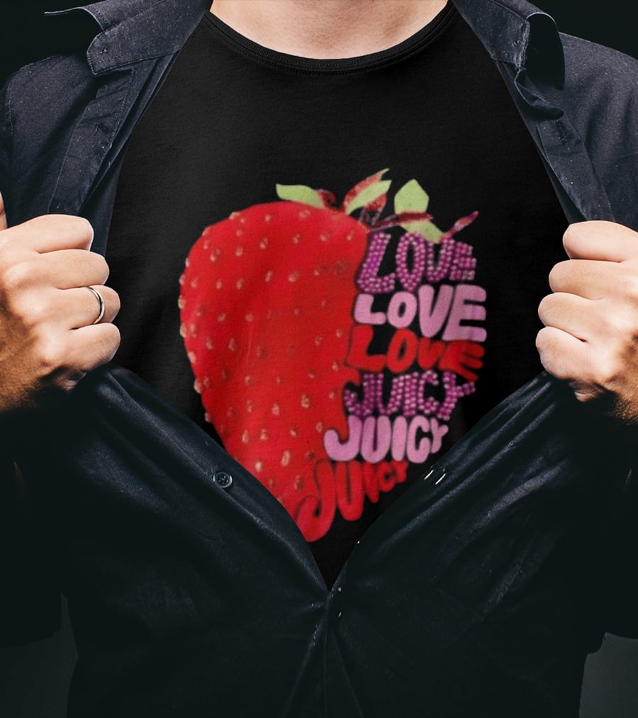 Love Love Love Juicy Juicy Juicy Strawberry T-Shirt