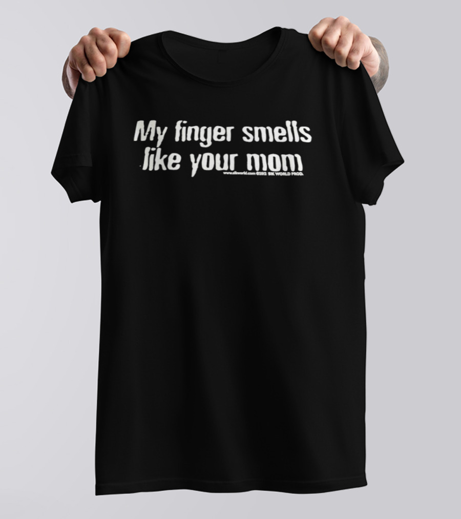 My Finger Smells Like Your Mom 2012 Letter T-Shirt