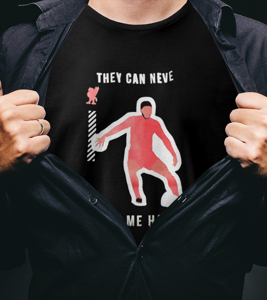 Liverpool FC Player They Can Never Make Me Hate You T-Shirt