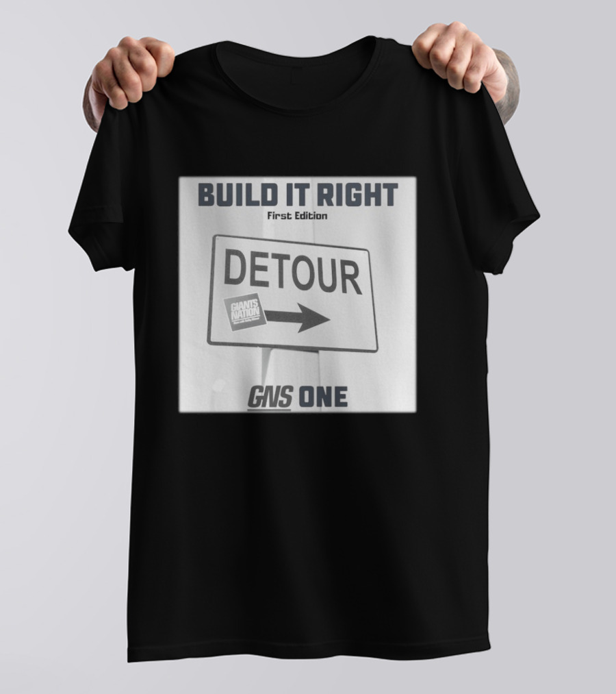 Build It Right First Edition Detour Giants Nation GNS One T-Shirt