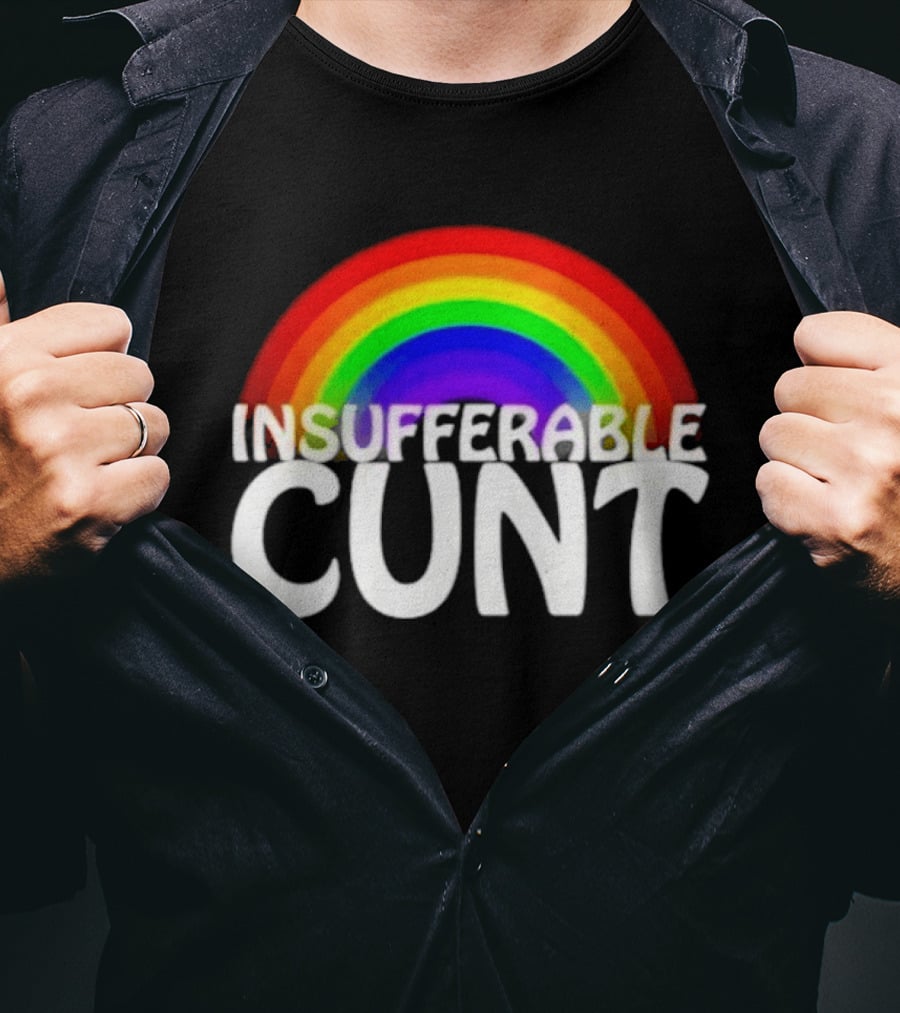 Rainbow Insufferable Cunt Colorful Pride T-Shirt