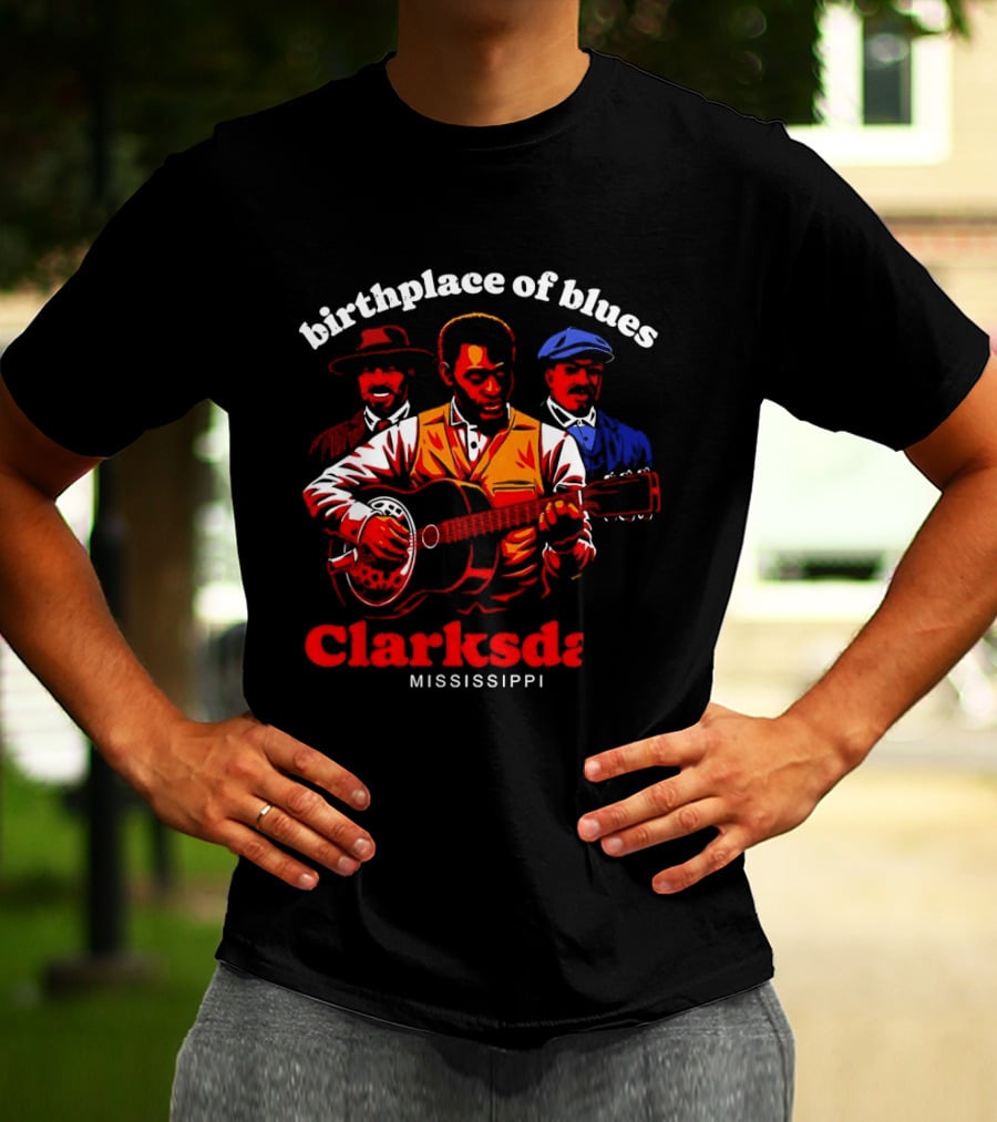 Birthplace Of Blues Clarksdale Mississippi T-Shirt