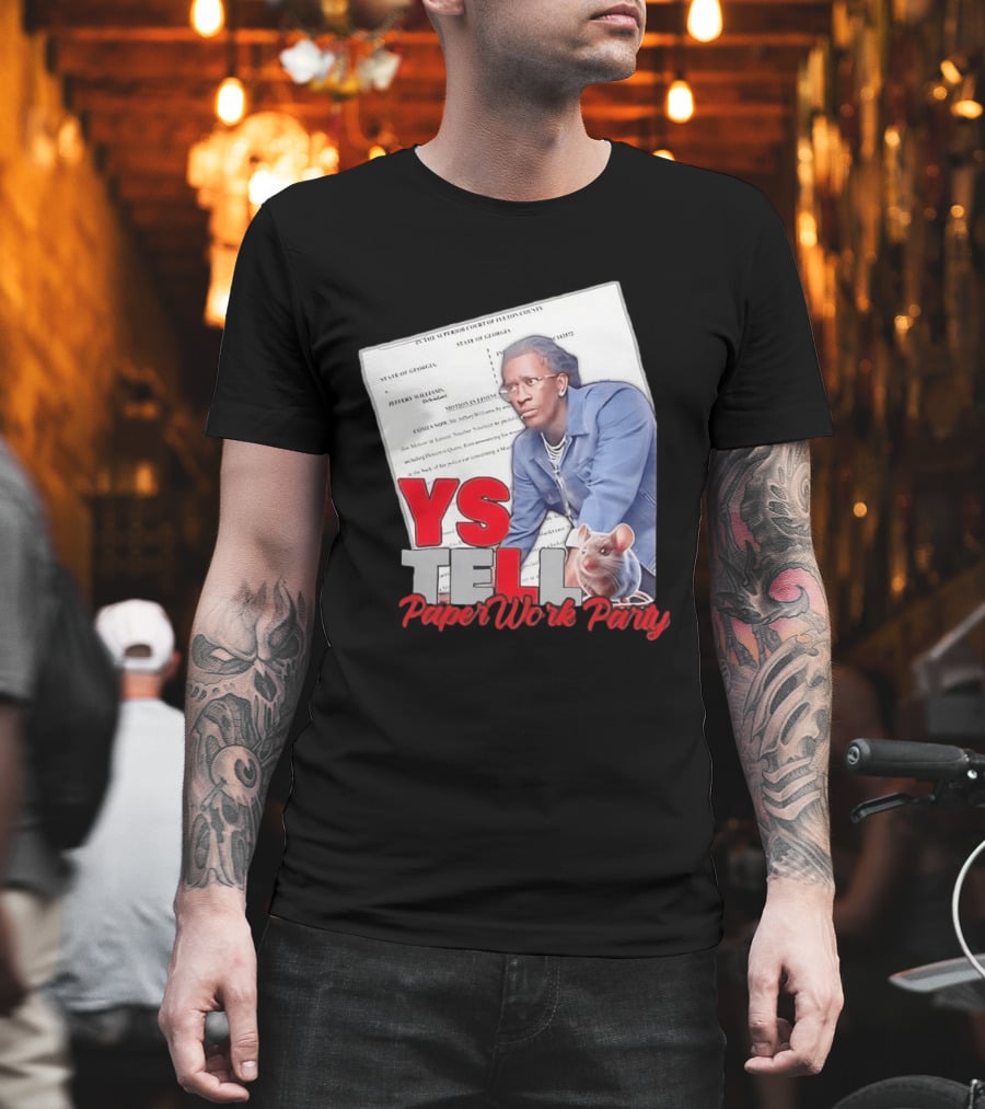 YS Tell Paperwork Party Young Thug YES T-Shirt