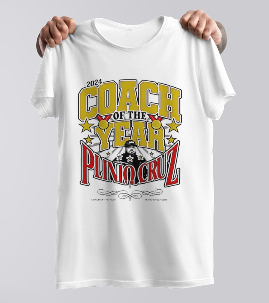 2024 Coach Of The Year Plinio Cruz Stars And Accolades T-Shirt