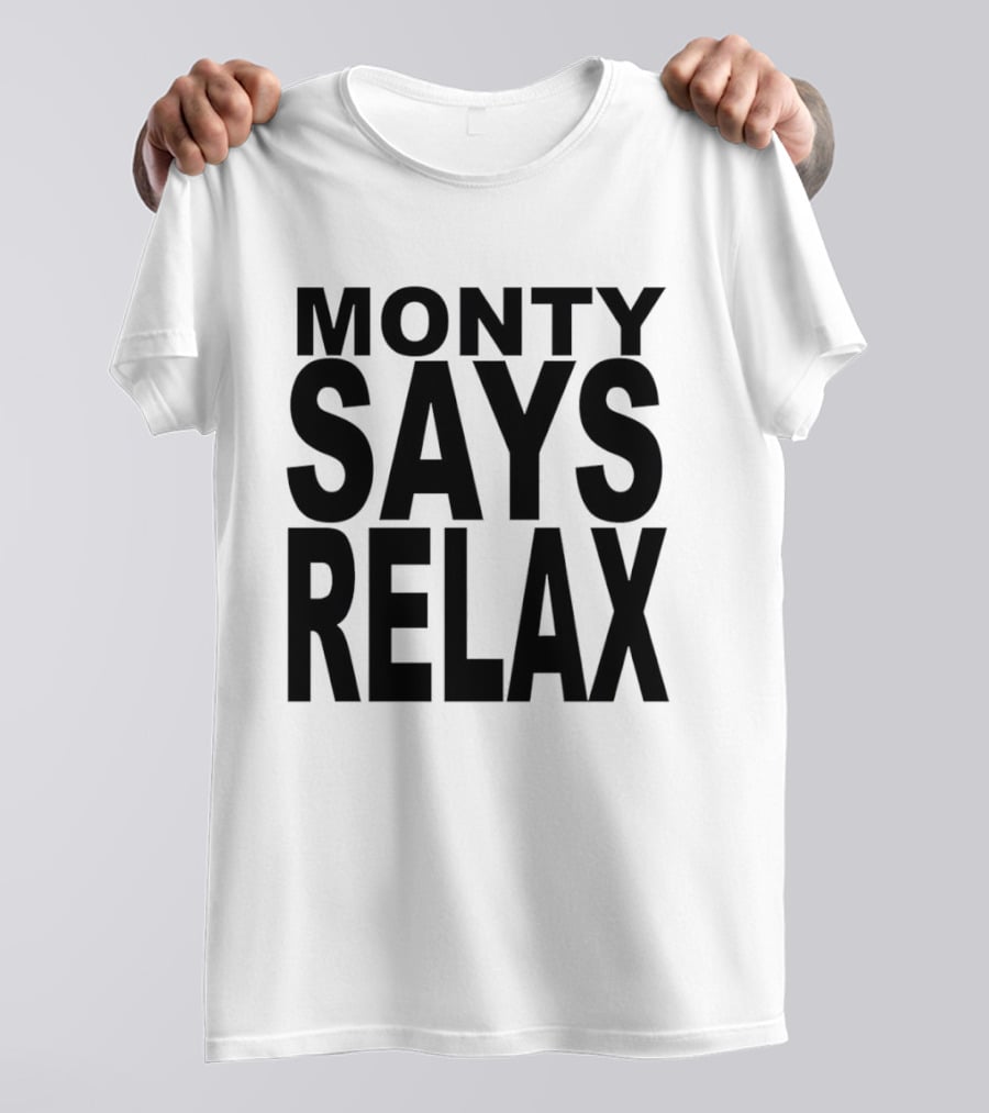 Monty Says Relax 80s T-Shirt