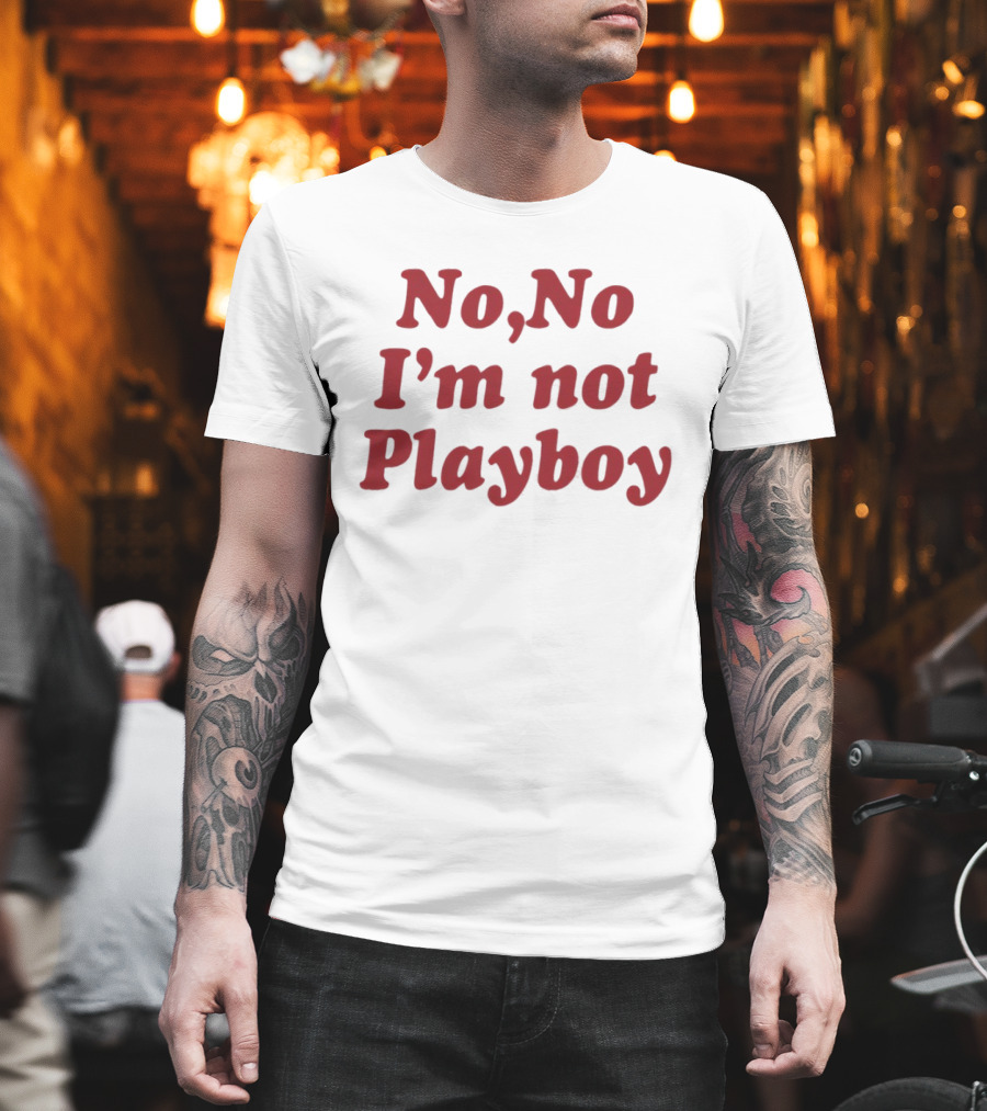 No No I'm Not Playboy Bold Red T-Shirt