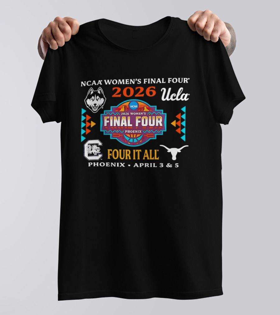 NCAA Women's Final Four 2026 Phoenix Four It All April 3 5 T-Shirt