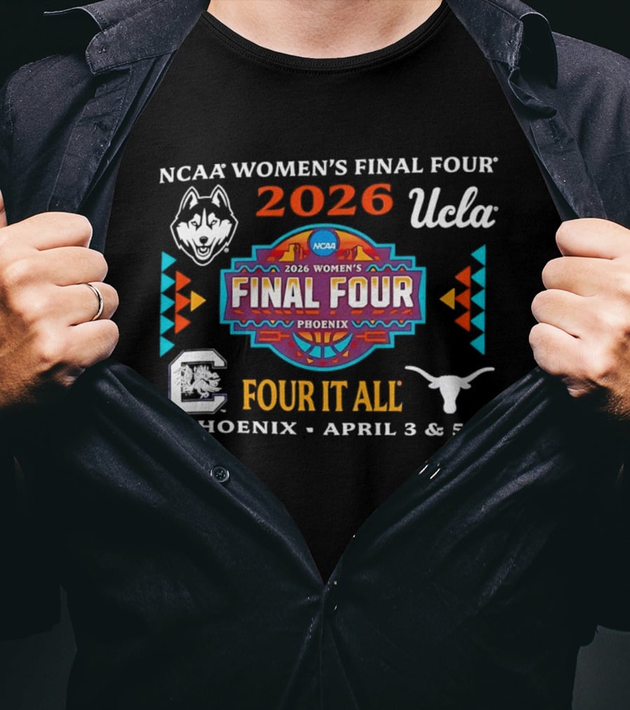 NCAA Women's Final Four 2026 Phoenix Four It All April 3 5 T-Shirt