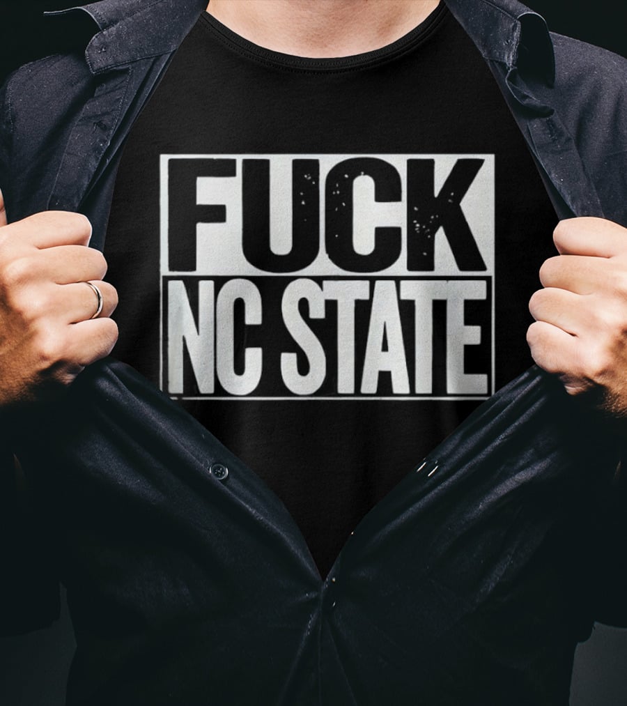 Fuck NC State T-Shirt