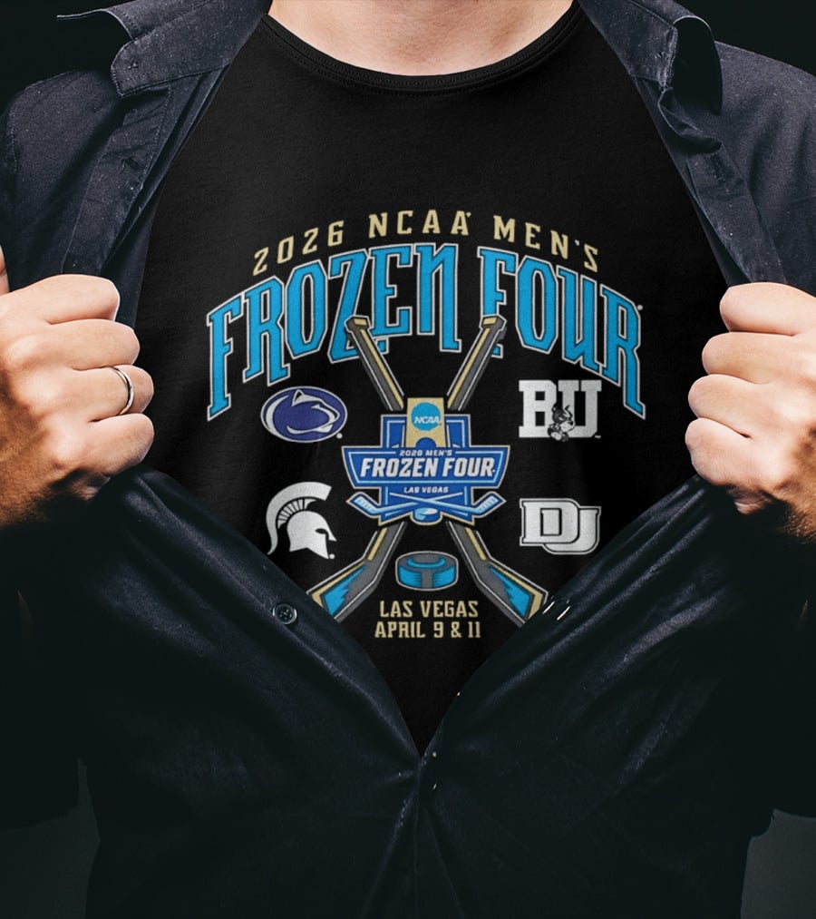 2026 NCAA Men's Frozen Four Las Vegas April 9 And 11 Hockey BU DU Penn State Michigan State T-Shirt
