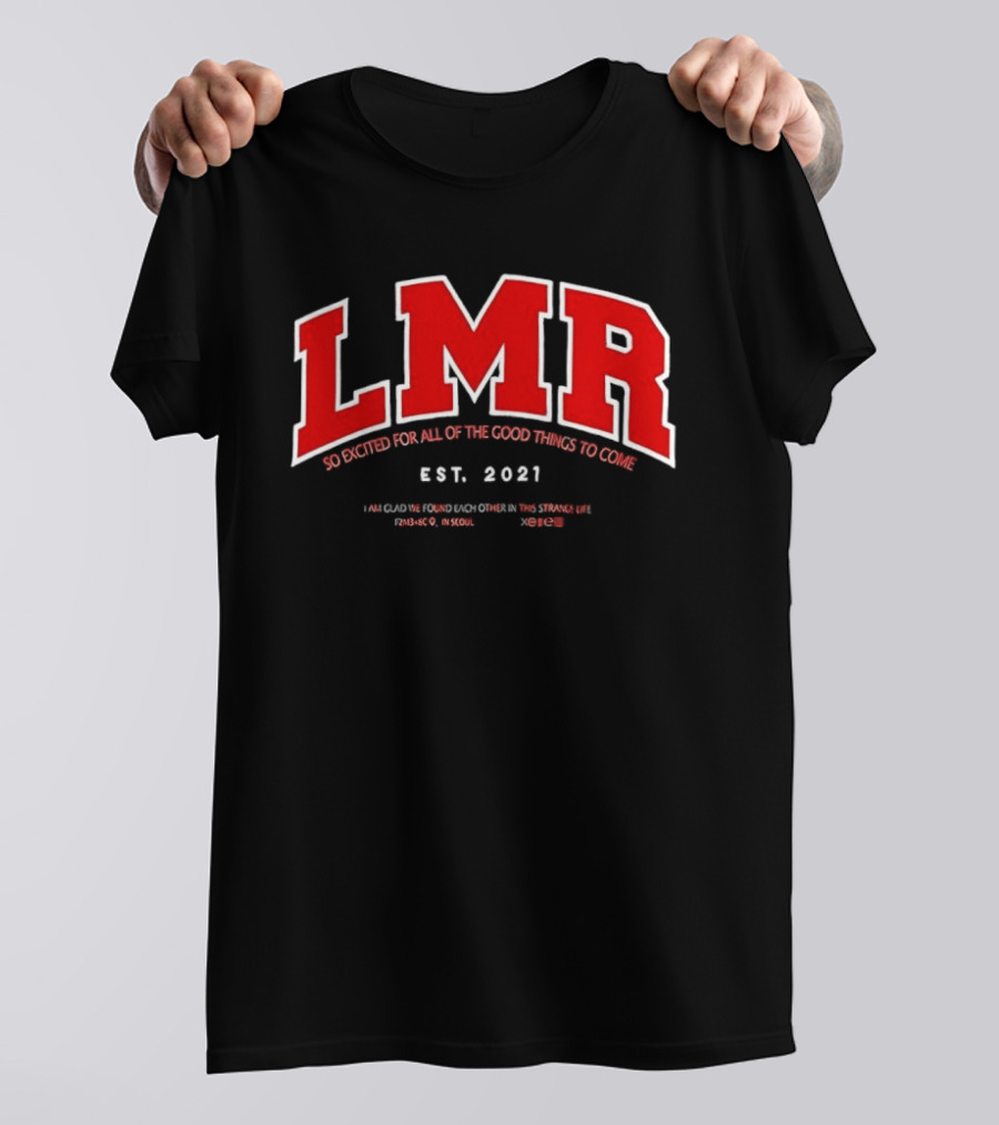 LMR Est 2021 So Excited For All Of The Good Things To Come T-Shirt