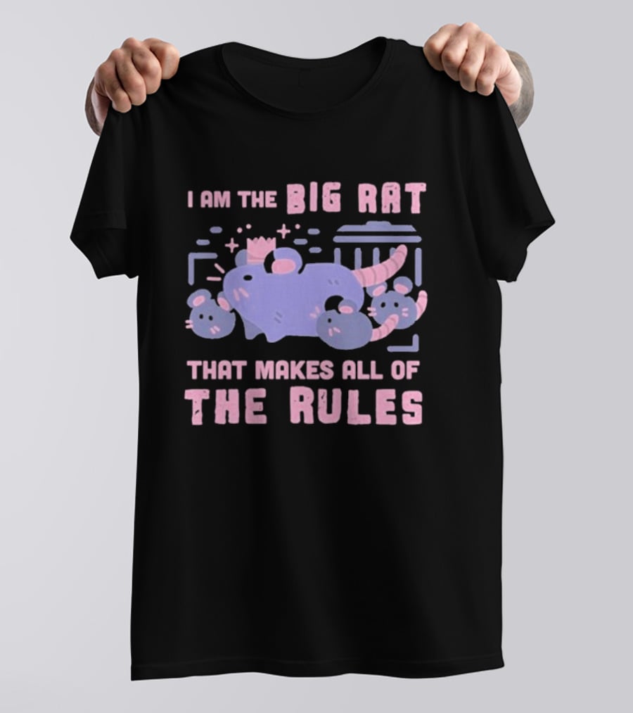 I Am The Big Rat That Makes All Of The Rules Pink Cartoon T-Shirt