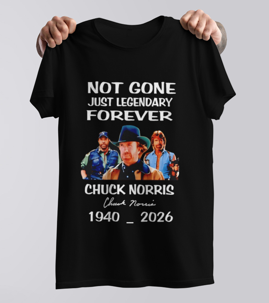 Chuck Norris Not Gone Just Legendary Forever 1940 2026 T-Shirt