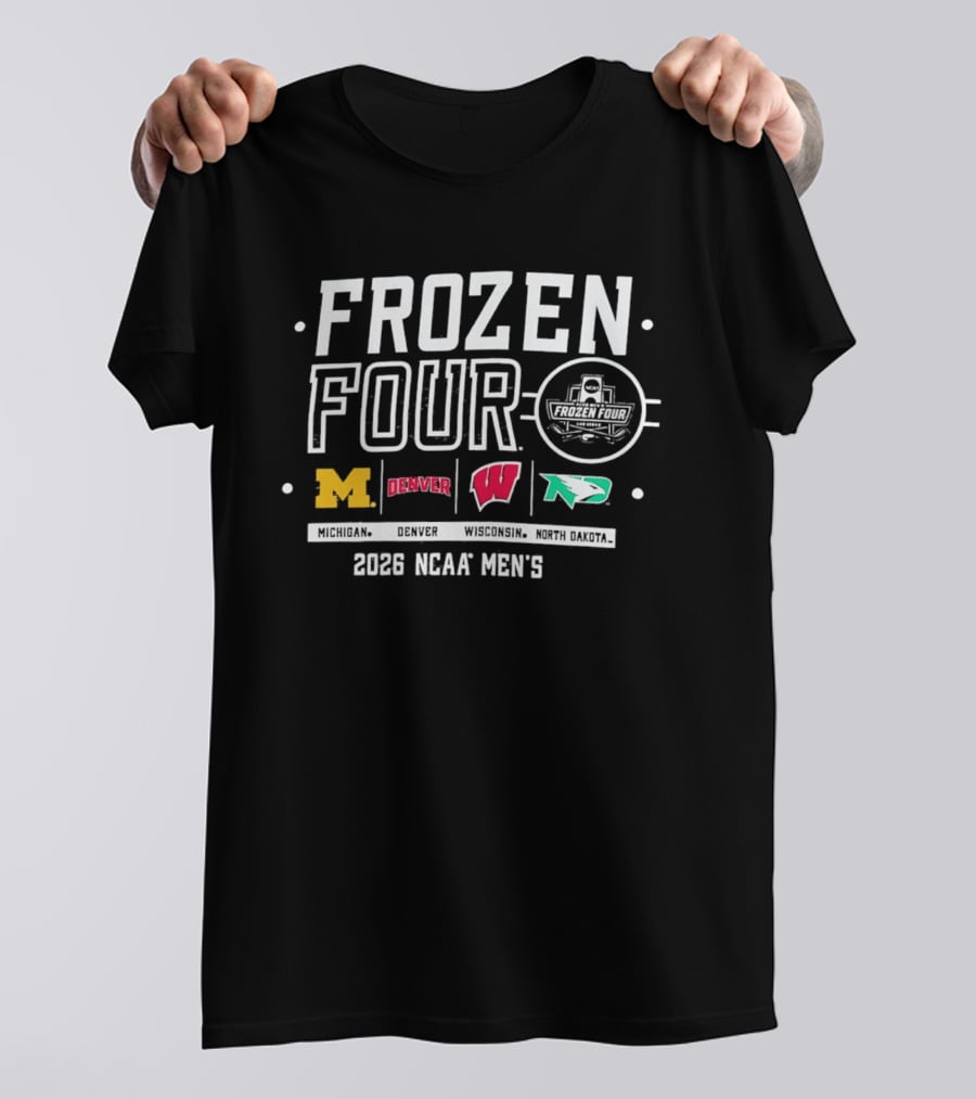 Frozen Four 2026 NCAA Men's Michigan Denver Wisconsin North Dakota T-Shirt