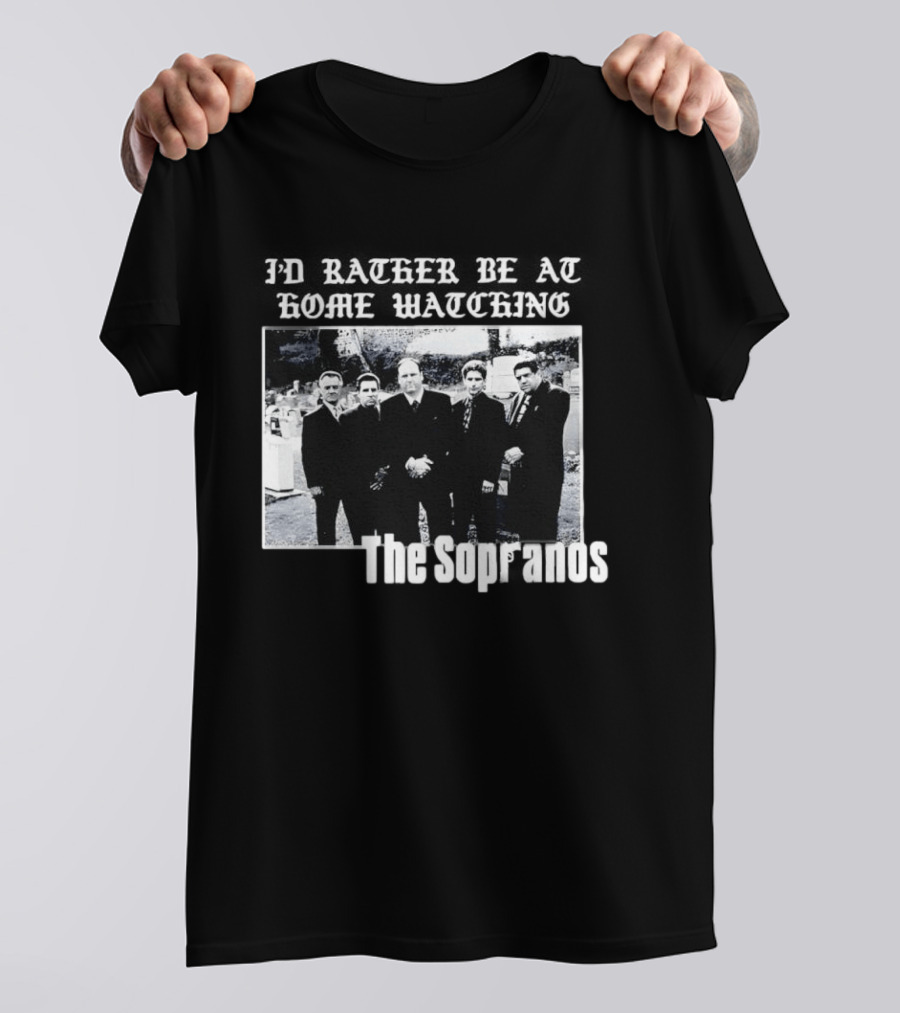 The Sopranos I'd Rather Be At Home Ing Mafia Series Black And White Cast T-Shirt