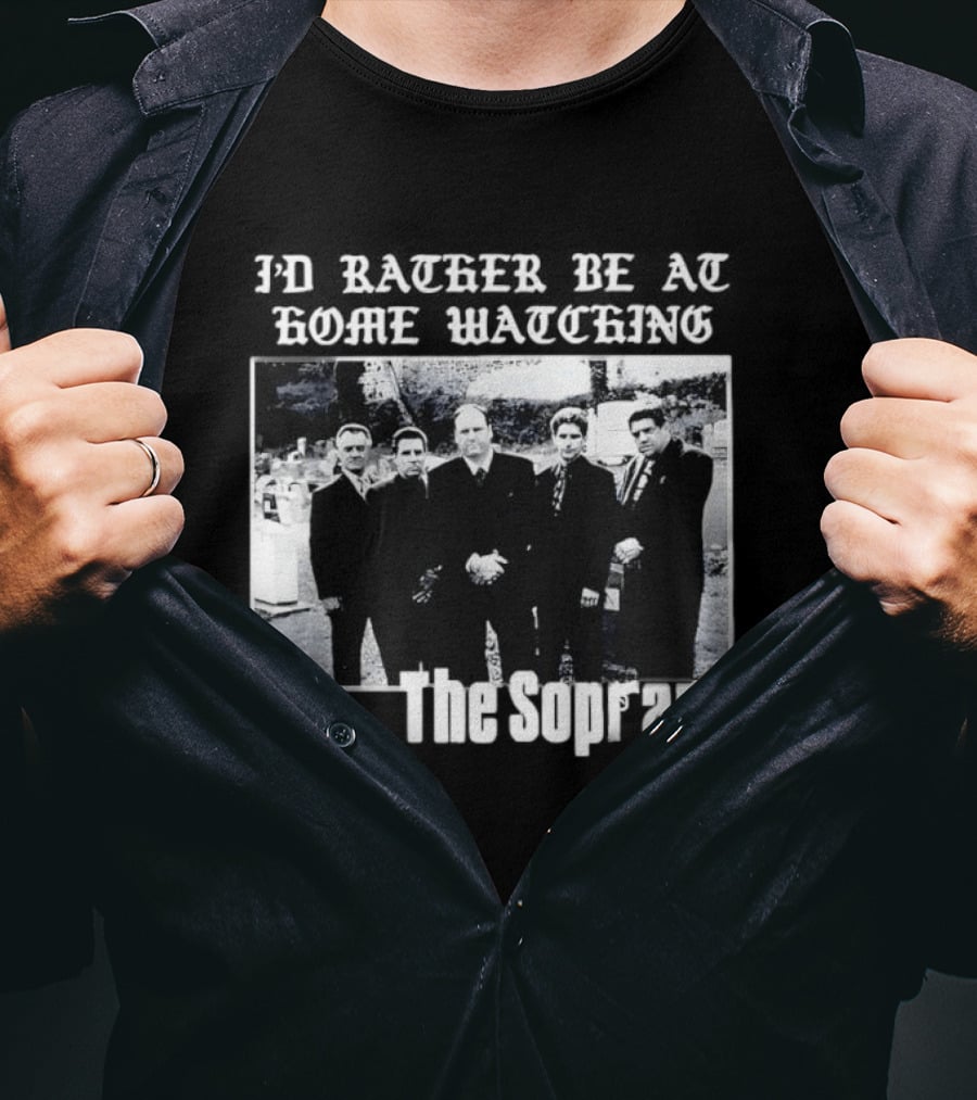 The Sopranos I'd Rather Be At Home Ing Mafia Series Black And White Cast T-Shirt