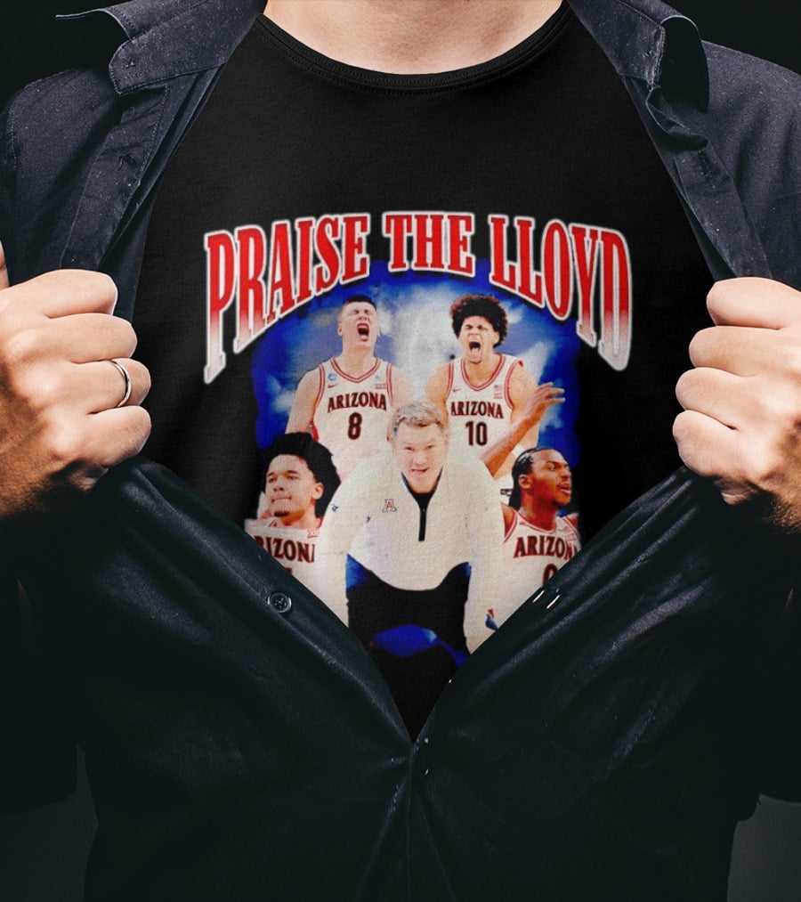 Arizona Wildcats Basketball Praise The Lloyd Coach Tommy Lloyd T-Shirt