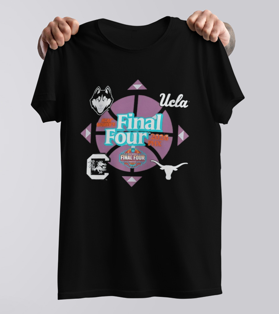 UConn UCLA Texas Gamecocks 2026 NCAA Women's Basketball Final Four PHX T-Shirt