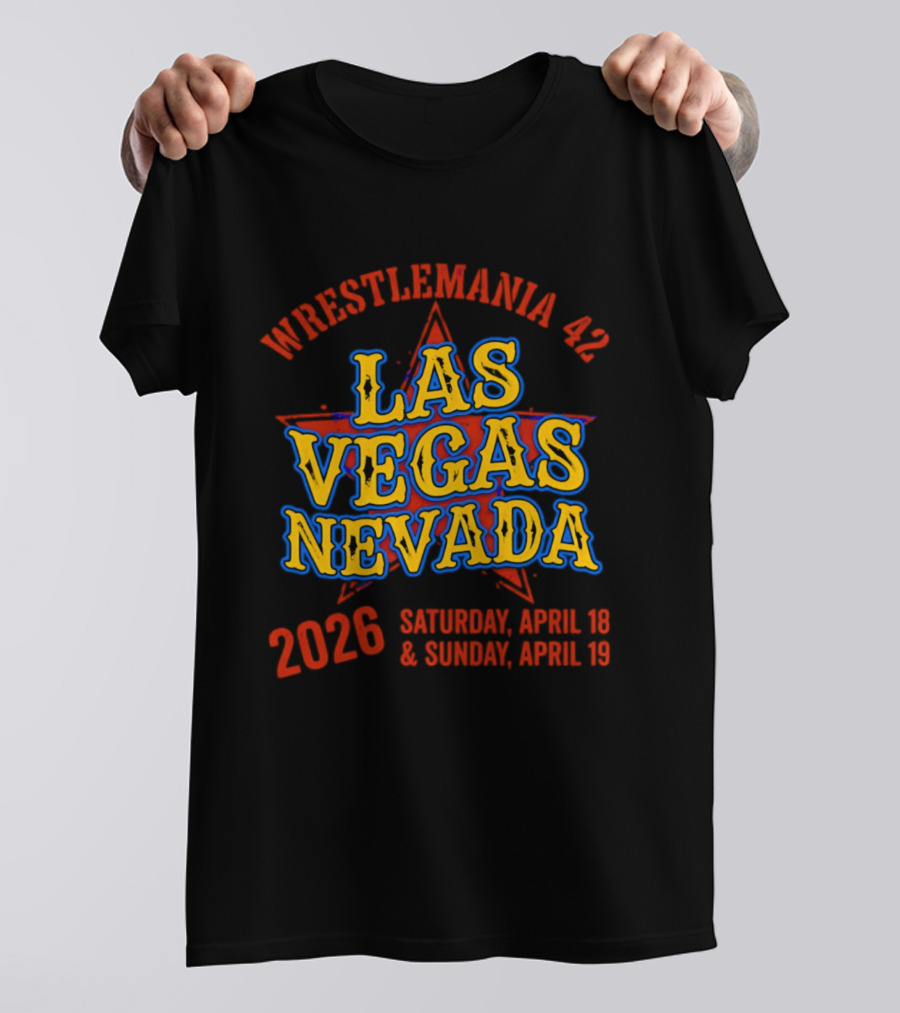 WrestleMania 42 Las Vegas Nevada 2026 April 18 19 Event T-Shirt
