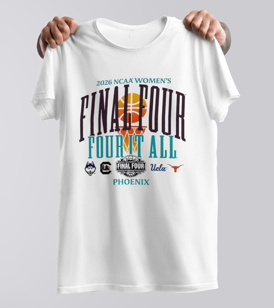 2026 NCAA Women's Basketball Final Four UConn UCLA Texas Gamecocks Phoenix T-Shirt