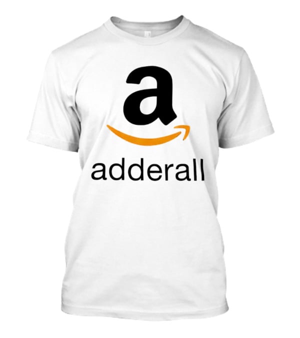 Adderall Amazon T-Shirt