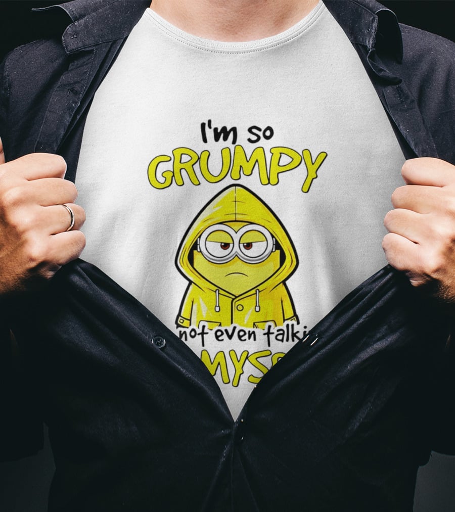 I'm So Grumpy Minion Not Even Talking To Myself Yellow T-Shirt