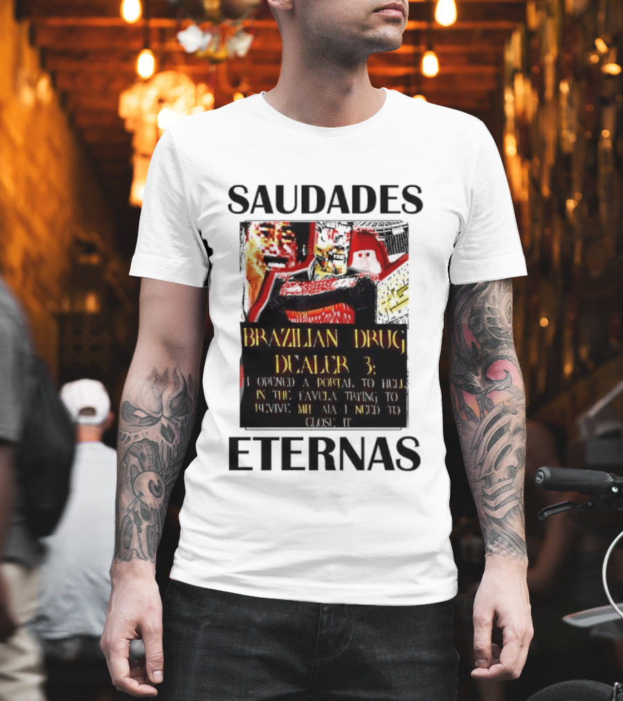 Saudades Eternas Brazilian Drug Dealer 3 Tarot T-Shirt