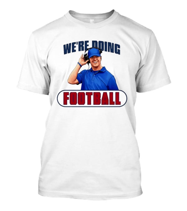 New York Giants We're Doing Football Coach Headset T-Shirt