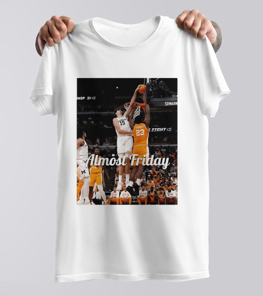 Tennessee Volunteers Vs Michigan Wolverines NCAA Elite Eight Almost Friday Basketball Action T-Shirt