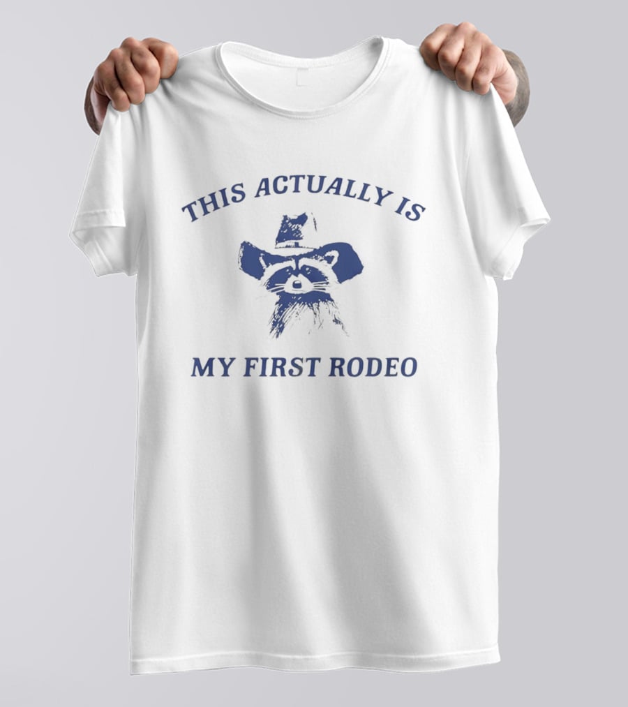 This Actually Is My First Rodeo Raccoon Cowboy Hat Image T-Shirt