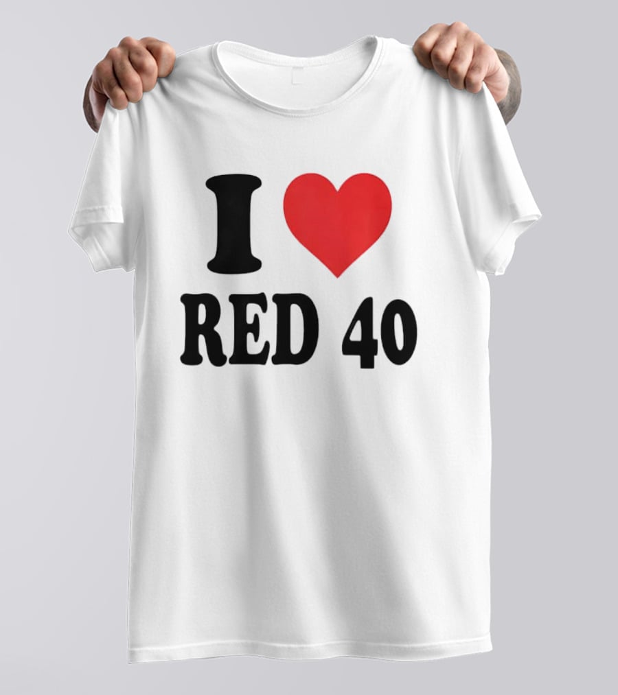 I Heart Red 40 T-Shirt