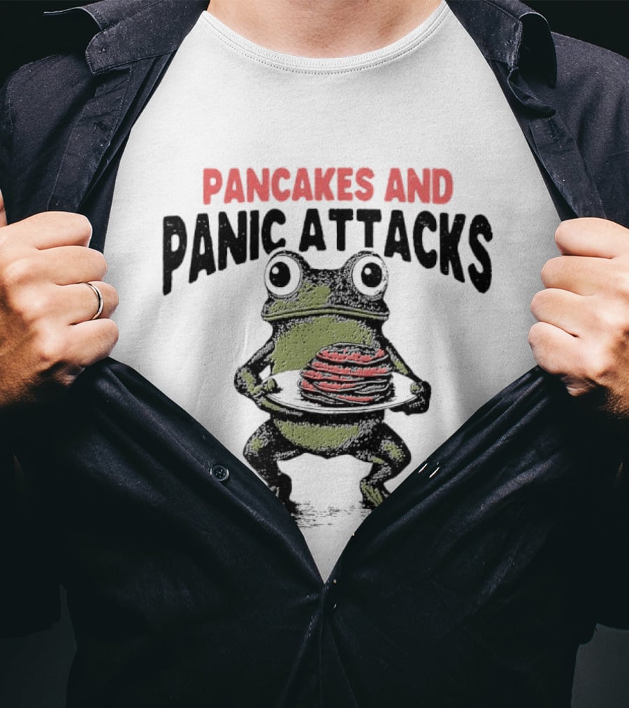 Pancakes And Panic Attacks Funny Anxiety Frog T-Shirt