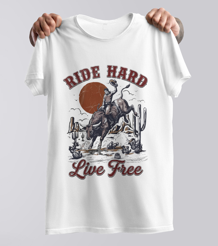 Ride Hard Live Free Cowboy Bull Rider Desert Scene Cactus Sunset T-Shirt