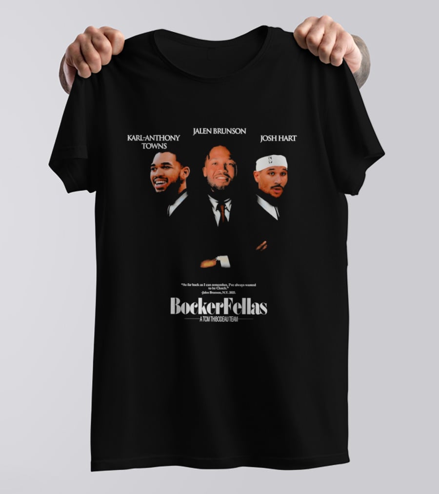 NBA Karl Anthony Towns Jalen Brunson Josh Hart BoeckerFellas A Tom Thibodeau Team T-Shirt