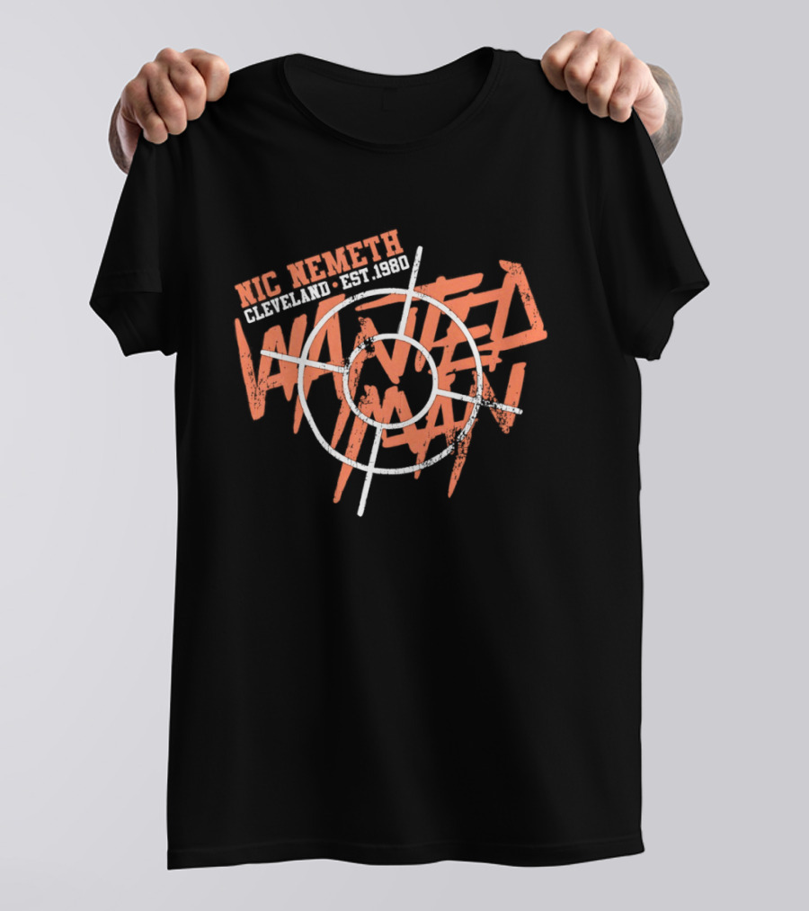 Nic Nemeth Cleveland Est 1980 Wanted Man T-Shirt