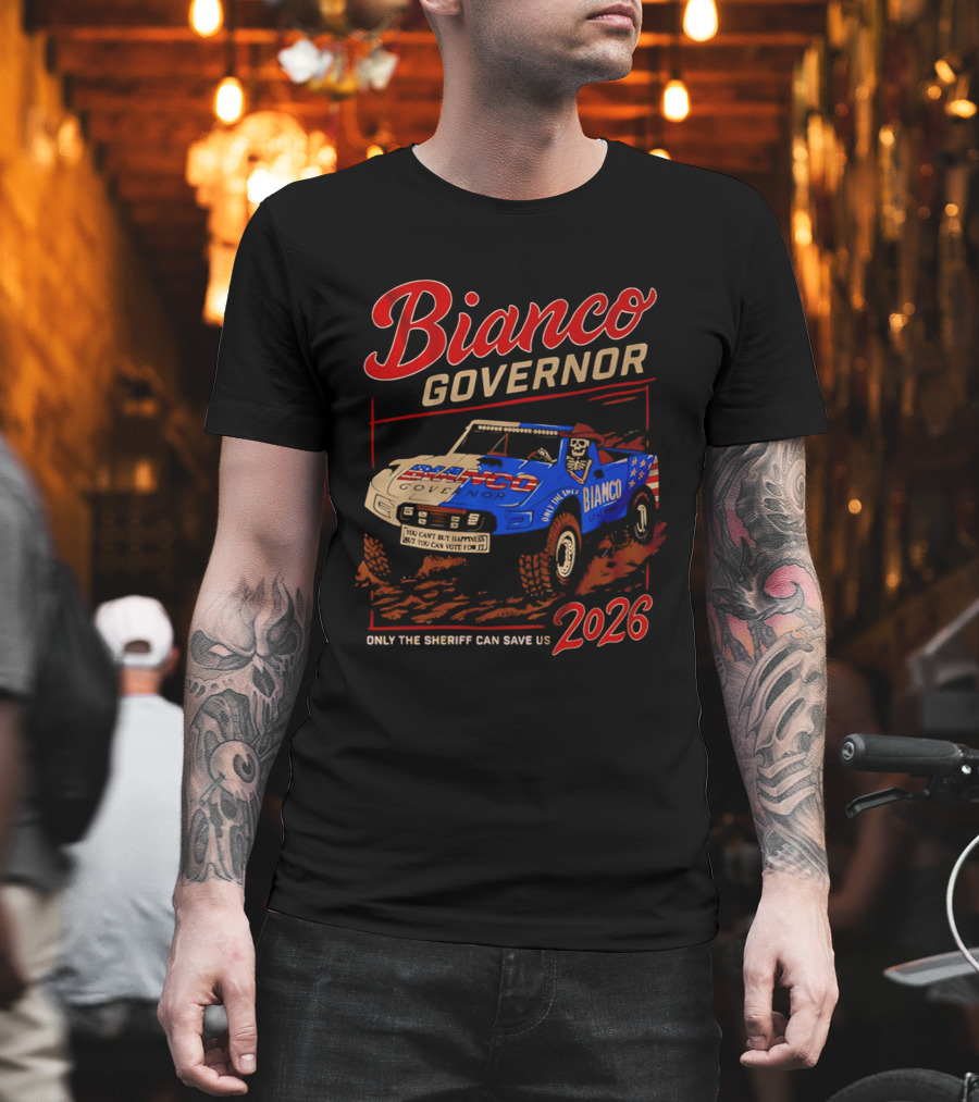 Bianco Governor 2026 Only The Sheriff Can Save Us Racing T-Shirt