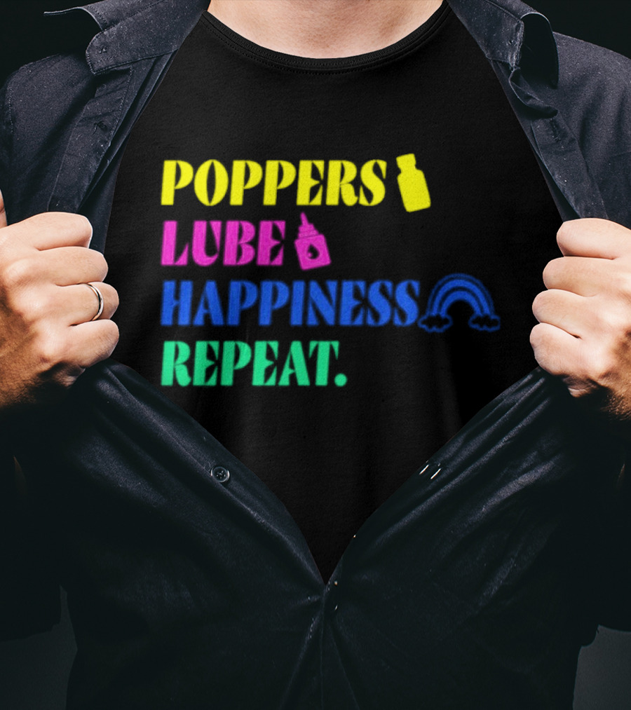 Poppers Lube Happiness Repeat LGBTQ Rainbow T-Shirt