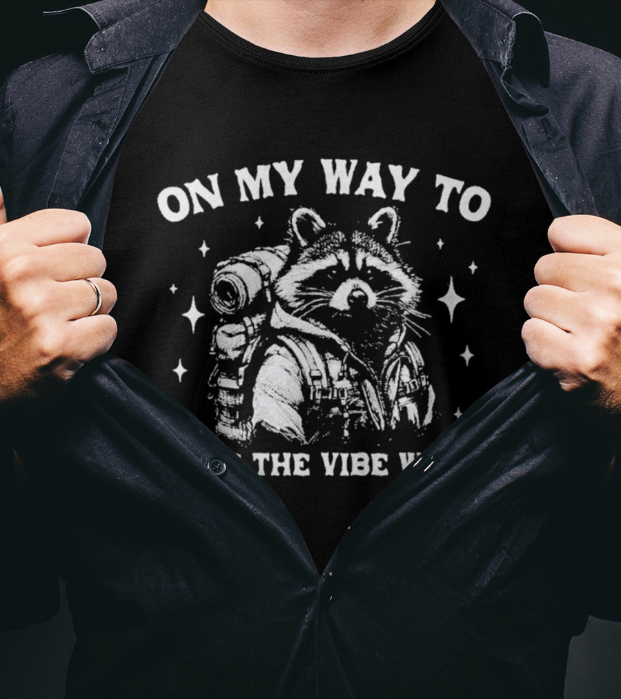 Raccoon On My Way To Make The Vibe Weird Wilderness Adventure T-Shirt