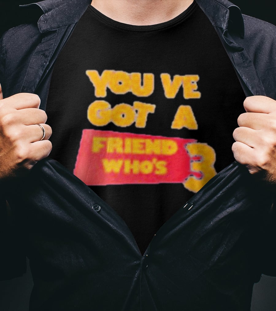 You've Got A Friend Who's 3 Toy Story T-Shirt
