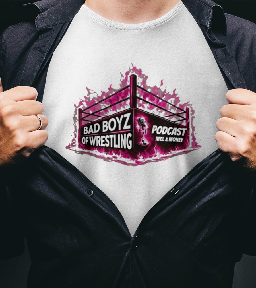 Bad Boyz Of Wrestling Podcast Mel And Money Punk Flame Wrestling Ring T-Shirt