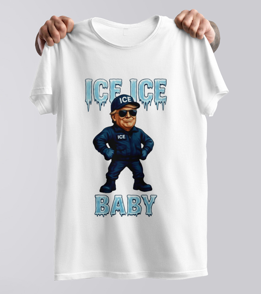 Ice Ice Baby Donald Trump In ICE Uniform Cartoon Image T-Shirt