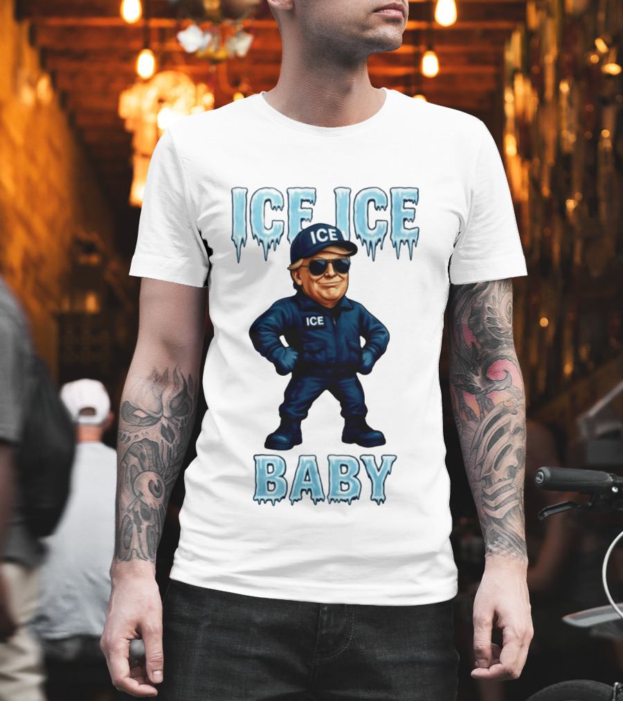 Ice Ice Baby Donald Trump In ICE Uniform Cartoon Image T-Shirt