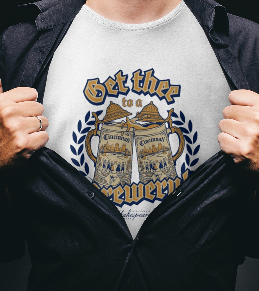 Get Thee To A Brewery CSC Cincinnati Shakespeare Company Cincinnati S Laurel Branches T-Shirt
