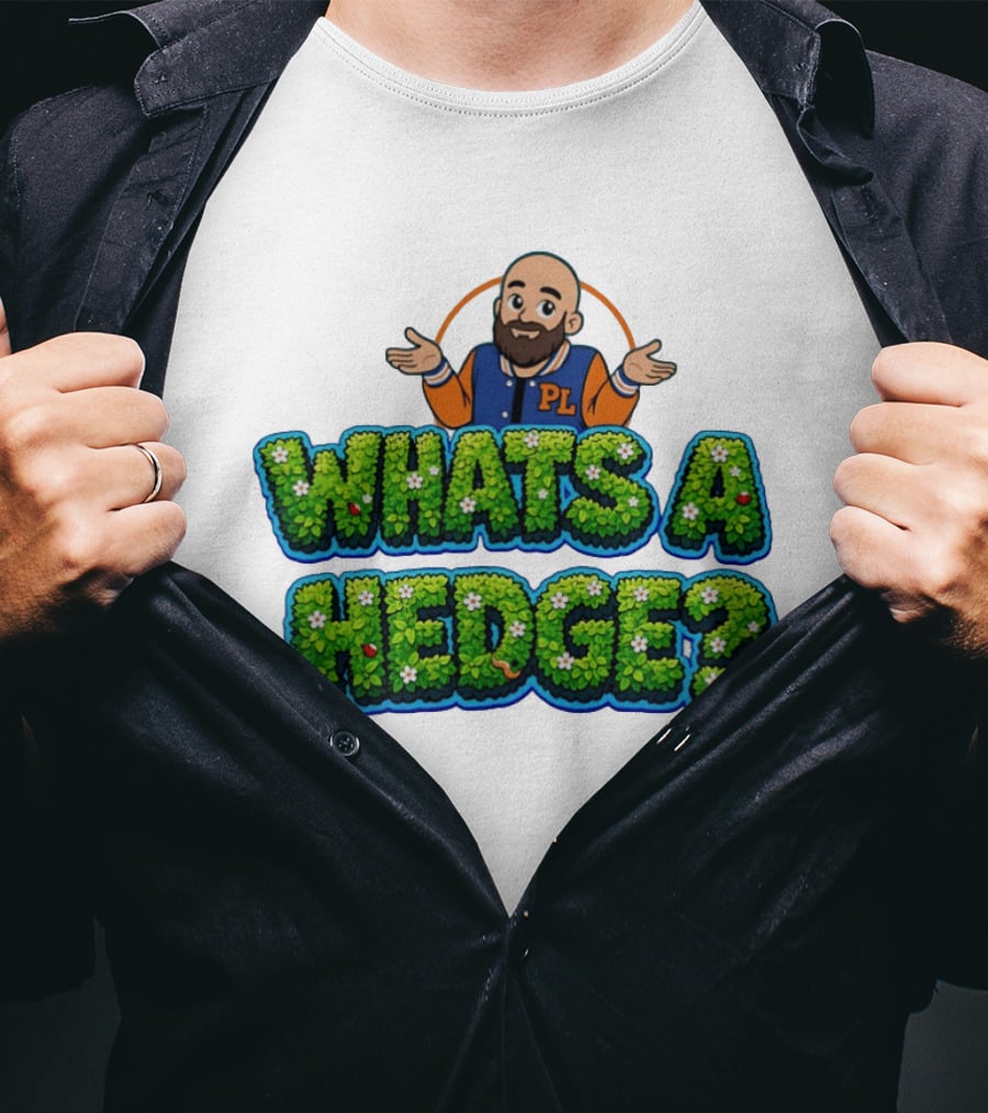 Whats A Hedge PL Letterman Jacket T-Shirt