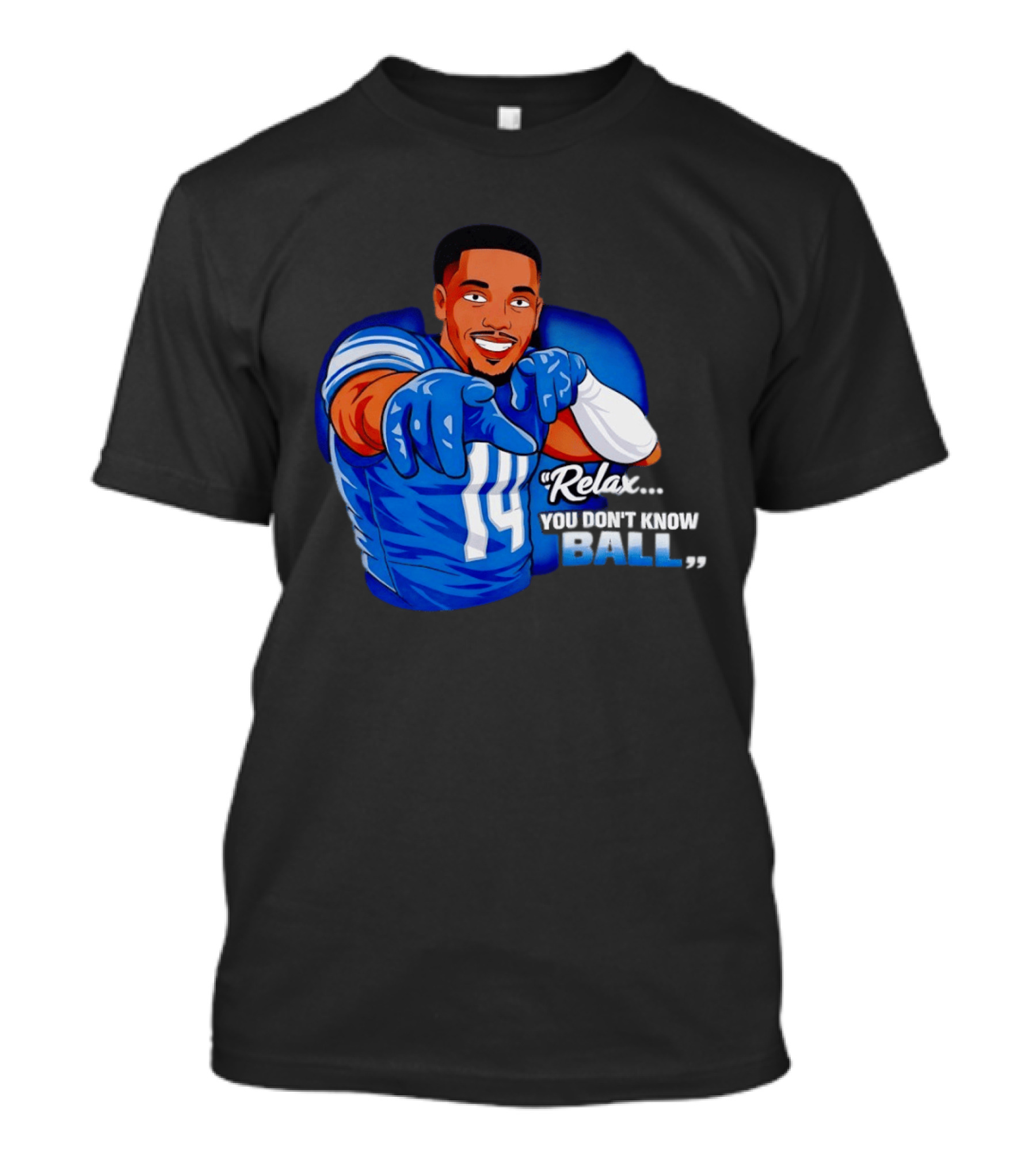 Amon Ra St Brown 14 Detroit Lions Relax You Don't Know Ball T-Shirt
