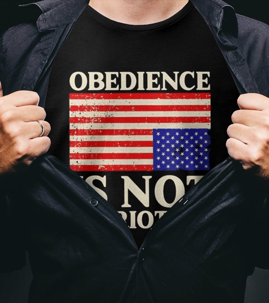 Obedience Is Not Patriotism Distressed Upside Down American Flag T-Shirt