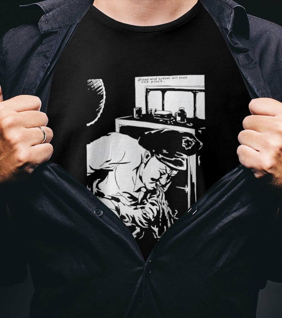 Blood And Sperm All Over The Place T-Shirt