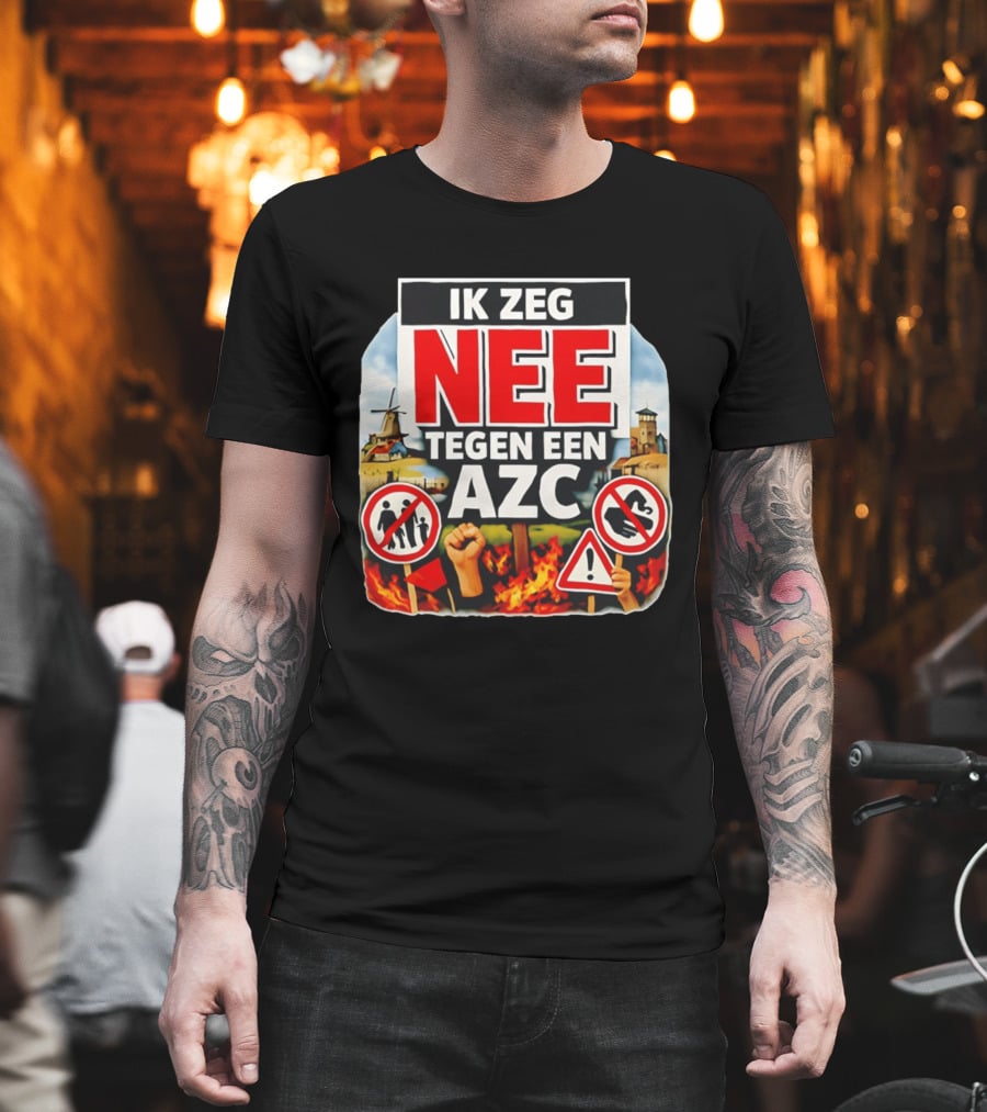 Ik Zeg Nee Tegen Een AZC Protest Visual With Dutch Signs T-Shirt