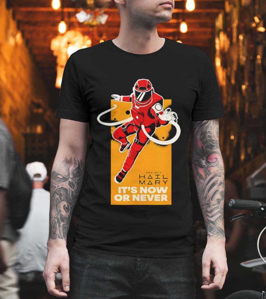 Project Hail Mary It's Now Or Never Astronaut T-Shirt