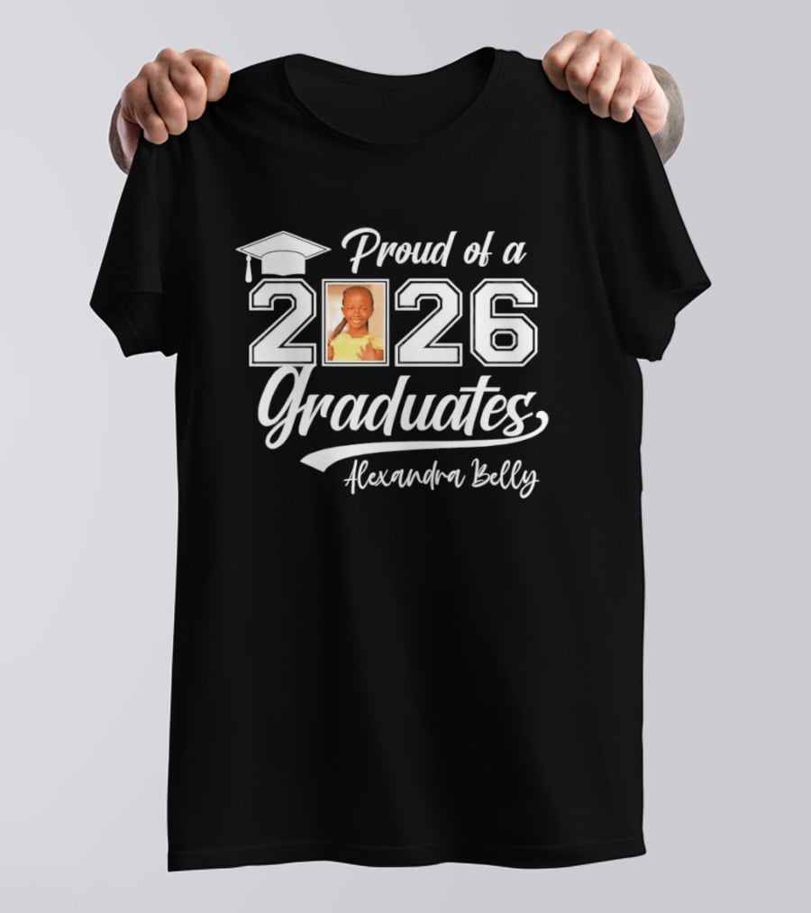 Proud Of A 2026 Graduates Alexandra Belly T-Shirt